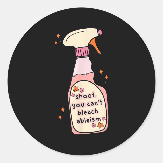 Pegatina Redonda Quote You Can't Bleach Ableism Funny Design  (Anverso)