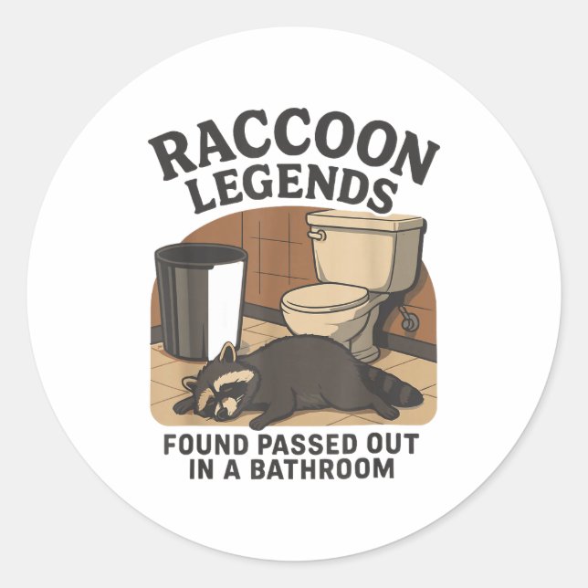 Pegatina Redonda Raccoon Legends Found Ped Out In A Bathroom Trashe (Anverso)