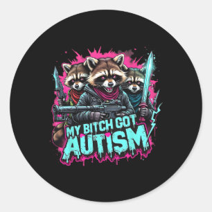 Pegatina Redonda Raccoon Meme My Got Autism Funny Autism Awareness