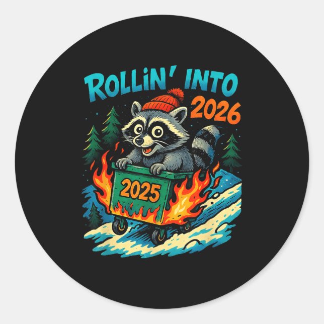 Pegatina Redonda Raccoon Rollin Into 2026 Dumpster Fire New Year Me (Anverso)