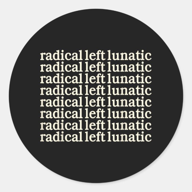 Pegatina Redonda Radical-izquierda-lunático (Anverso)