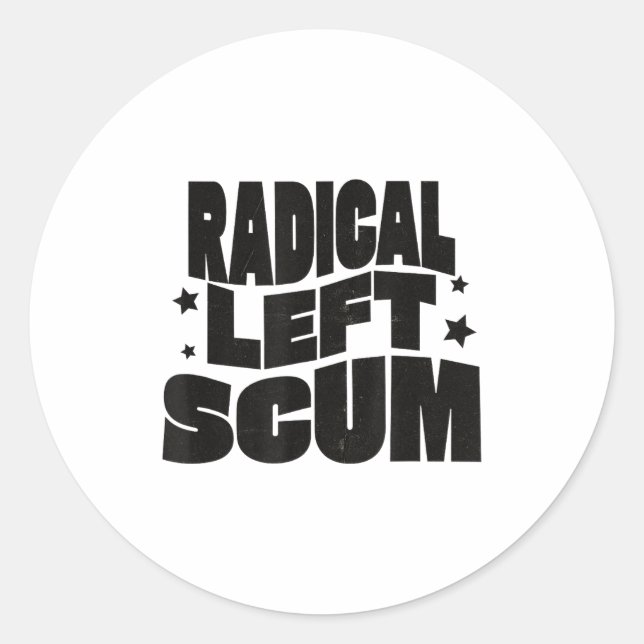 Pegatina Redonda Radical Left S Funny Sarcastic Quote  (Anverso)