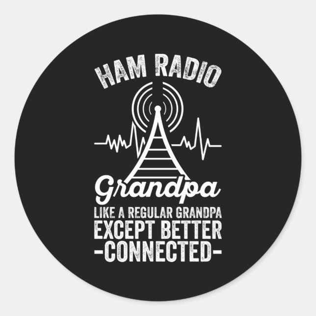 Pegatina Redonda Radio amateur Radio Ham Radio Grandpa Mejor Conect (Anverso)