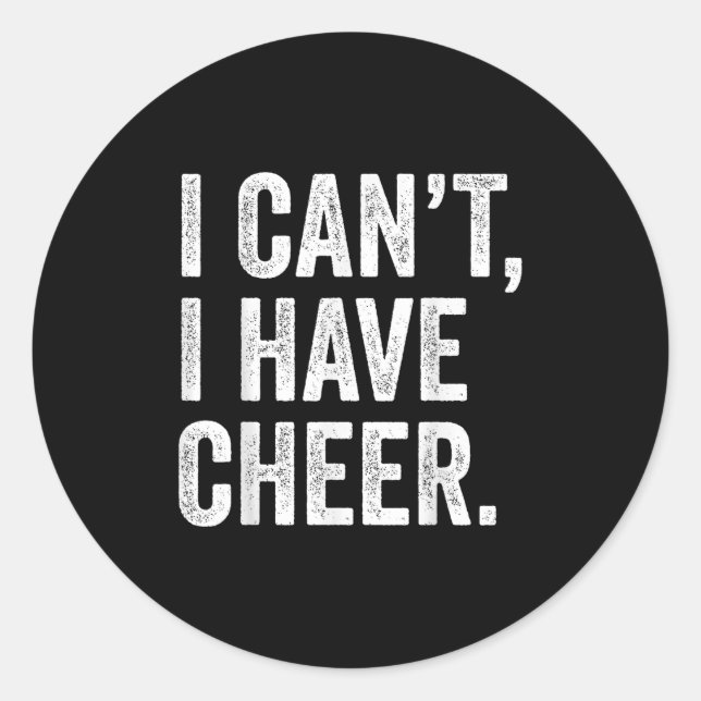 Pegatina Redonda Rahiltees Co. I Can't I Have Cheer Cheerleader - B (Anverso)