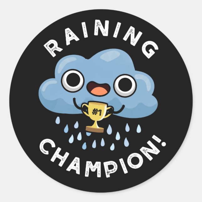 Pegatina Redonda Rain Champ Funny Weather Rain Cloud Pun Dark BG (Anverso)
