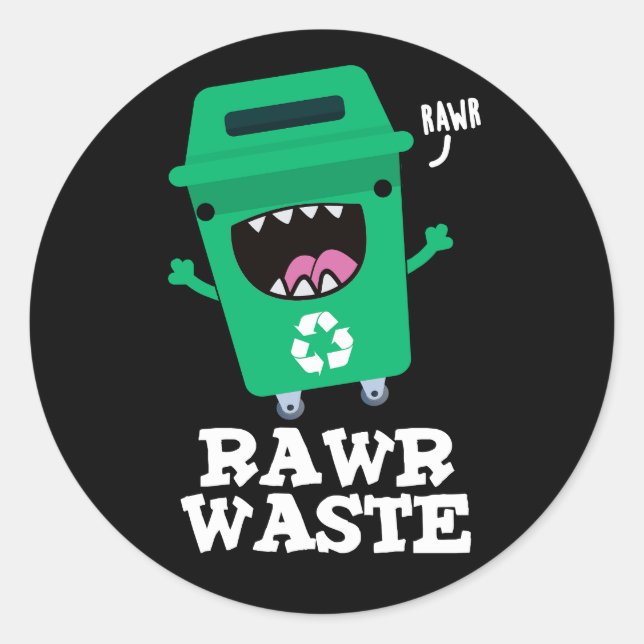 Pegatina Redonda Rawaste Waste Funny Garbage Trash Pun Dark BG (Anverso)