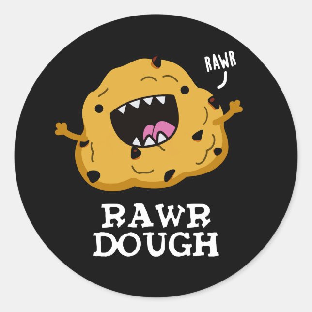 Pegatina Redonda Rawr Dough Funny Food Pun Dark BG (Anverso)