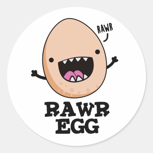 Pegatina Redonda Rawr Egg Funny Roaring Raw Egg Pun (Anverso)