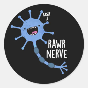 Pegatina Redonda Rawr Nerve Funny Neuron Nerve Pun Dark BG