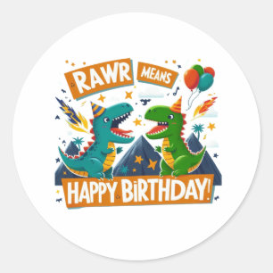 Pegatina Redonda "RAWR significa feliz cumpleaños"