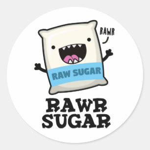 Pegatina Redonda Rawr Sugar Funny Food Pun