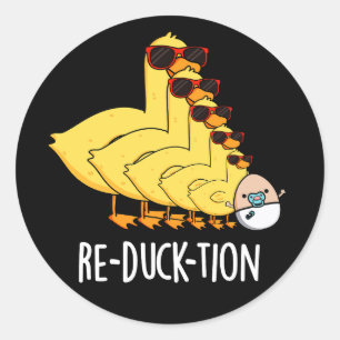 Pegatina Redonda Re-duck-tion Funny Animal Duck Pun Dark BG