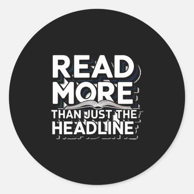 Pegatina Redonda Read More Than Just The Headline Funny Quote Sloga (Anverso)