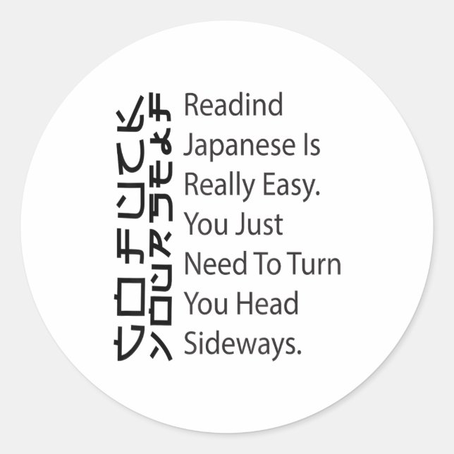 Pegatina Redonda Reading Japanese Is Really Easy Funny Sarcastic Qu (Anverso)
