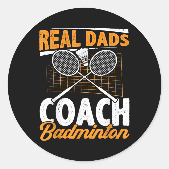 Pegatina Redonda Real Dads Coach Badminton Badminton Player Shuttle (Anverso)