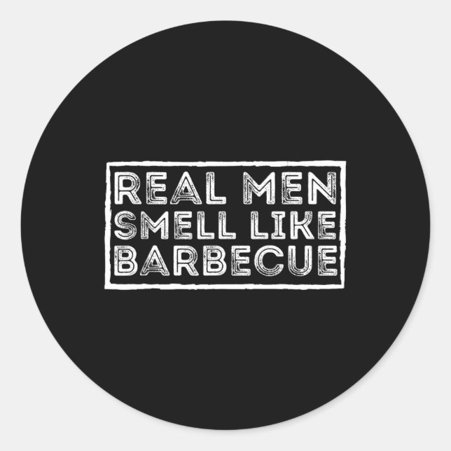 Pegatina Redonda Real Men Smell Like Byrbecue - Bbq Smoker Byrbecue (Anverso)