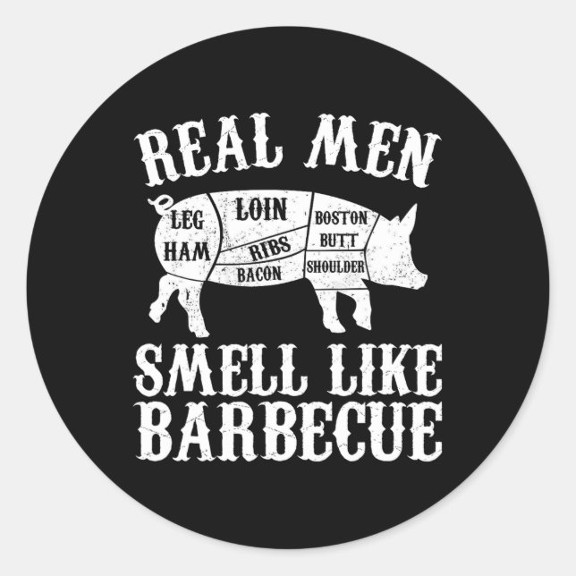 Pegatina Redonda Real Men Smell Like Byrbeque Bbq Byrbecue Grilling (Anverso)