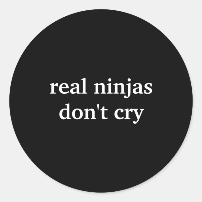 Pegatina Redonda Real Ninjas Dont Cry  (Anverso)