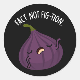 Pegatina Redonda Realidad No Fig Funny Fig Pun Dark BG