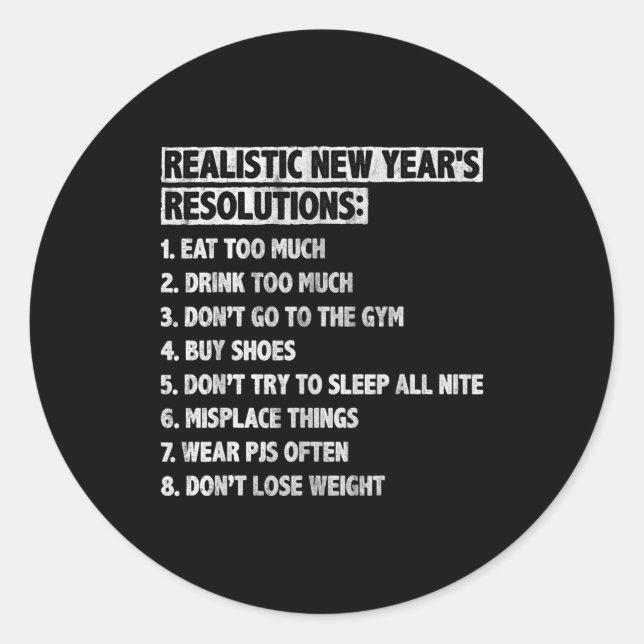 Pegatina Redonda Realistic New Year's Resolutions Sayings Quote Fun (Anverso)