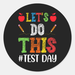 Pegatina Redonda Realizar este Test Day Motivation Testing Teachstu