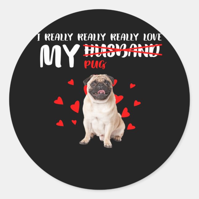 Pegatina Redonda Realmente me encanta mi pug (Anverso)