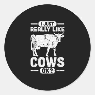 Pegatina Redonda Realmente Me Gusta Las Vacas Bien - Regalo De Vaca