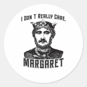 Pegatina Redonda Realmente no me importa Margaret New Meme