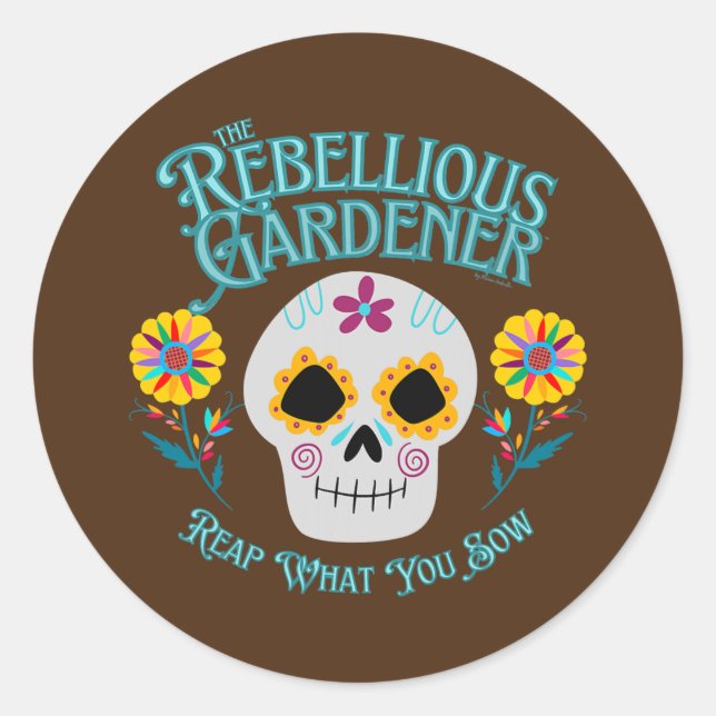 Pegatina Redonda Reap What You Sow Rebellious Gardener Cute Skull (Anverso)