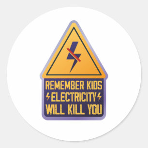 Pegatina Redonda Recuerda Niños La Electricidad Te Matará – Retro S