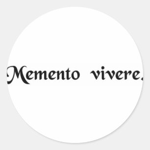 Pegatina Redonda Recuerda que tienes que vivir.