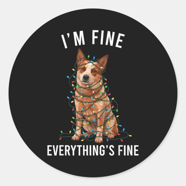 Pegatina Redonda Red Heeler Christmas I'm Fine Everything Is Fine  (Anverso)