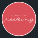 Pegatina Redonda Red No Peeking Christmas Sticker<br><div class="desc">Red No Peeking Christmas Sticker</div>