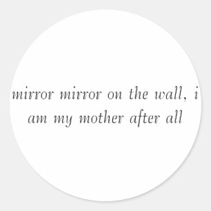 Pegatina Redonda refleje el espejo en la pared, yo son mi madre