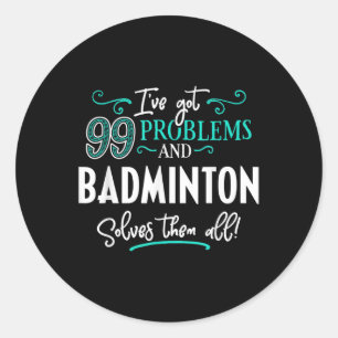 Pegatina Redonda Regalo de camiseta de Badminton - ¡Badminton Los R