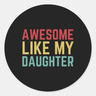 Pegatina Redonda Regalo de día de hija esposa increíble como mi aco