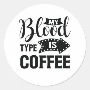 Pegatina Redonda Regalo De Enfermería Mi Tipo De Sangre Es Café