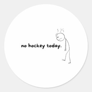 Pegatina Redonda Regalos de No Hockey Hoy Para Amantes del Hockey P