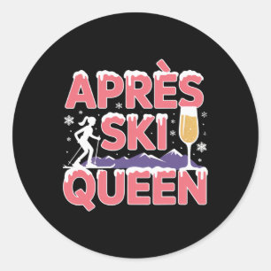 Pegatina Redonda Reina de Apres Ski Esquí Snowboard Esquiadora Apre