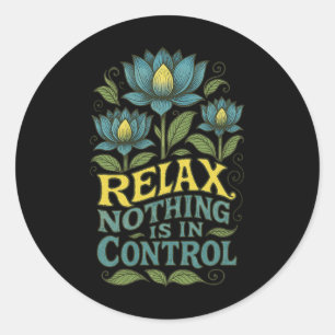 Pegatina Redonda Relajarse Nada Está Bajo Control Flor de Loto Yoga