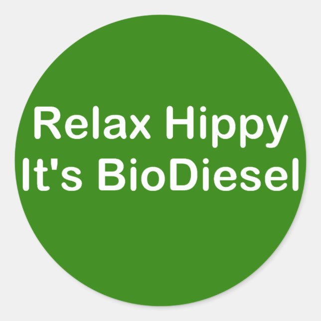 Pegatina Redonda Relájate hippy, es bioDiesel (Anverso)