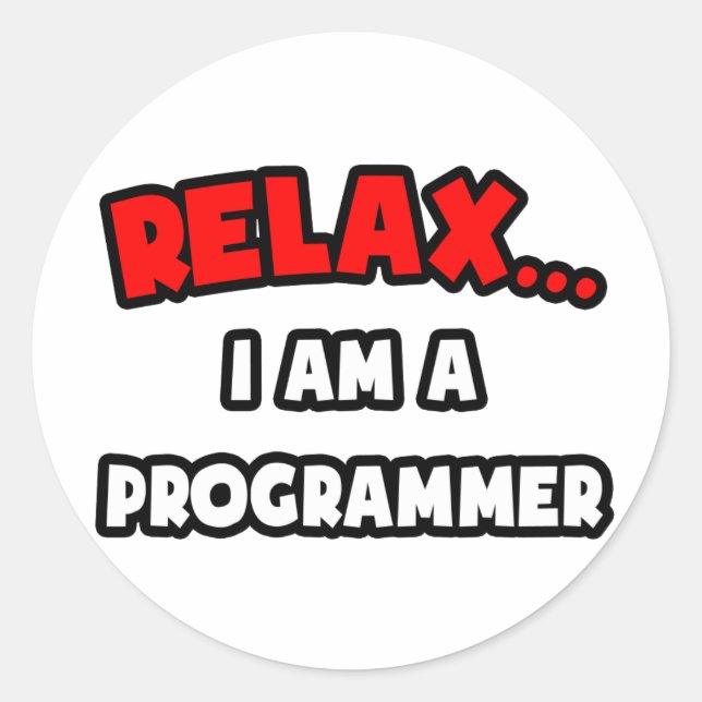 Pegatina Redonda Relájate... Soy Programador (Anverso)