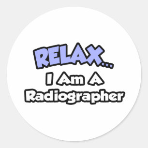 Pegatina Redonda Relájate. Soy radiógrafo