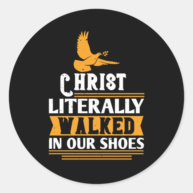 Pegatina Redonda Religión - Cristo caminó literalmente en nuestros  (Anverso)