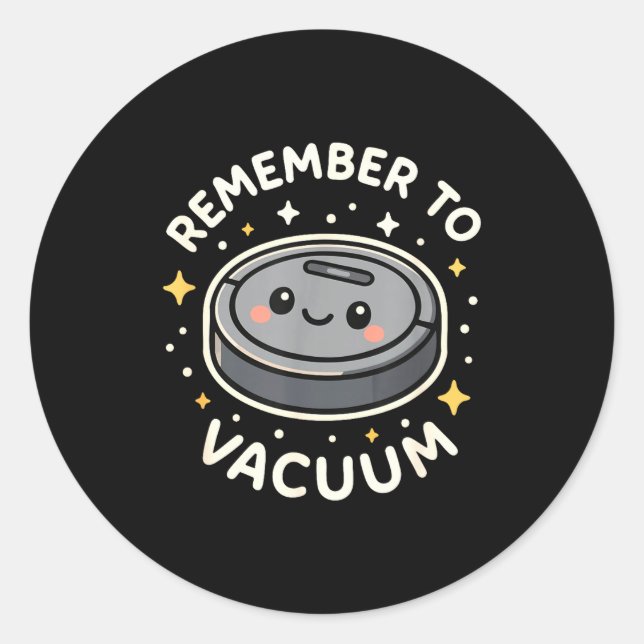 Pegatina Redonda Remember To Vacuum Cute Robot Vacuum Character  (Anverso)
