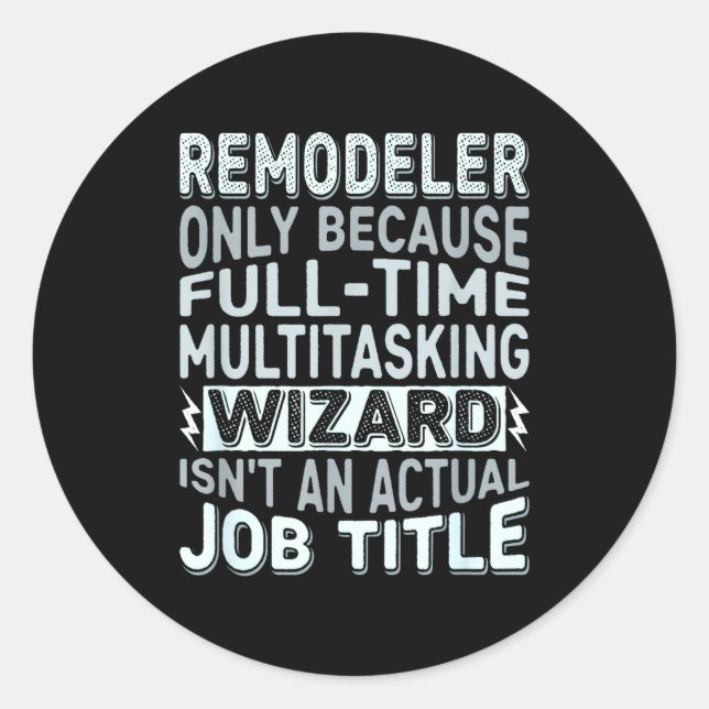 Pegatina Redonda Remodeler By Detuli Men's Humor - Wizard Job Title (Anverso)