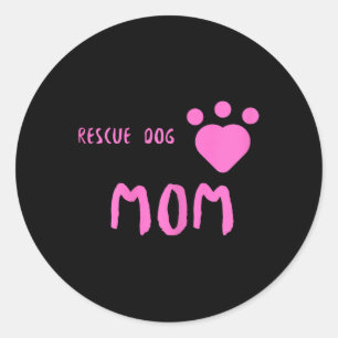 Pegatina Redonda Rescue Dog Mom Cute Rescue Dog