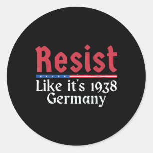 Pegatina Redonda Resist Like It's 1938 Alemania 1