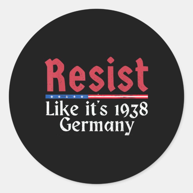 Pegatina Redonda Resist Like It's 1938 Alemania 1 (Anverso)