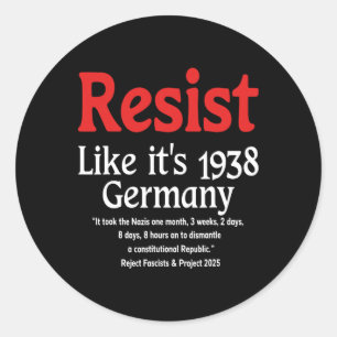 Pegatina Redonda Resist Like It's 1938 Alemania 18